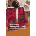 Reanimating Shakespeare's Othello in Post-Racial America - Paperback