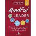 Mindful Leader: How to take the lead on your life and let serenity guide you down the path of success - Paperback