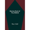 Norma Kent of the WACS - Paperback