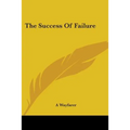 The Success Of Failure - Paperback