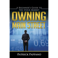 Owning Main Street: A Beginner's Guide to the Stock Market - Paperback