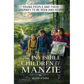 The Invisible Children of Manzie: Young People and Their Journey to Be Seen and Heard - Paperback