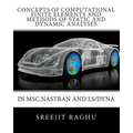 Concepts of Computational Finite Elements and Methods of Static and Dynamic Analyses in MSC.NASTRAN and LS/DYNA - Paperback