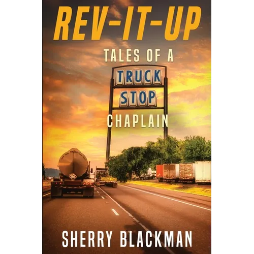 REV-IT-UP, Tales of a Truck Stop Chaplain - Paperback