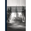 The Life Of St. Melania - Paperback