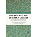 Countering Right Wing Extremism in Education: Schooling in the Racist Badland - Paperback