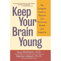 Keep Your Brain Young: The Complete Guide to Physical and Emotional Health and Longevity - Paperback