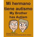 Mi hermano tiene autismo My Brother has Autism (Spanish Edition) - Paperback
