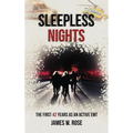 Sleepless Nights: The First 42 Years as an Active EMT - Hardcover