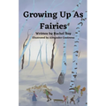 Growing Up As Fairies - Paperback