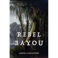 Rebel Bayou - Paperback