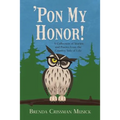 'Pon My Honor!: A Collection of Stories and Poems from the Country Side of Life - Paperback