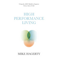 High Performance Living: Using the AOC Model to Improve Every Area of Life - Paperback