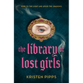 The Library of Lost Girls - Hardcover