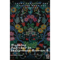 Walking Together in Indigenous Research - Paperback
