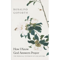 How I Know God Answers Prayer: The Personal Testimony of One Lifetime - Paperback