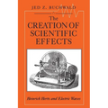 The Creation of Scientific Effects: Heinrich Hertz and Electric Waves - Paperback
