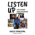 Listen Up: Life Lessons from Strangers - Paperback