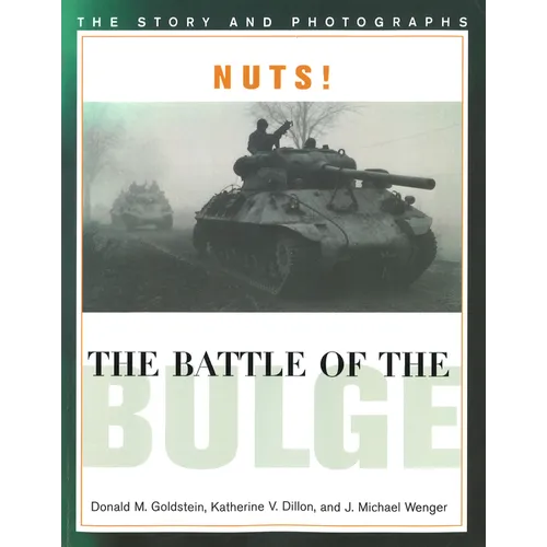 Nuts! the Battle of the Bulge: The Story and Photographs - Paperback