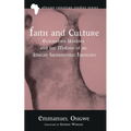 Faith and Culture: Elochukwu Uzukwu and the Making of an African Sacramental Theology - Paperback