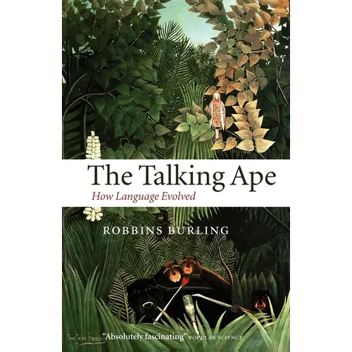 The Talking Ape: How Language Evolved - Paperback
