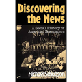 Discovering the News: A Social History of American Newspapers - Paperback