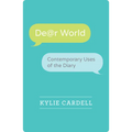 Dear World: Contemporary Uses of the Diary - Paperback