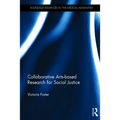 Collaborative Arts-Based Research for Social Justice - Paperback