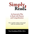 Simply Read!: An Innovative Way to Read with Fluency and Comprehension - Paperback