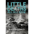 Little Deaths All in a Row: Essays on Sex and Death - Paperback