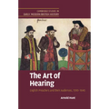 The Art of Hearing: English Preachers and Their Audiences, 1590 1640 - Paperback