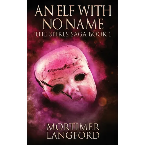 An Elf With No Name - Hardcover