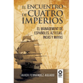 El encuentro de cuatro imperios - Paperback