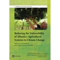 Reducing the Vulnerability of Albania's Agricultural Systems to Climate Change: Impact Assessment and Adaptation Options - Paperback