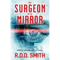 The Surgeon in the Mirror: An original science fiction medical thriller - Paperback
