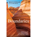 Boundaries: Rediscovering the Ten Commandments for the Twenty-First Century - Paperback