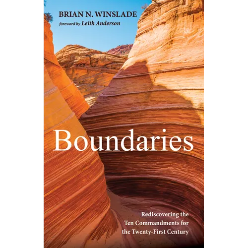 Boundaries: Rediscovering the Ten Commandments for the Twenty-First Century - Paperback