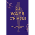 21 Ways I'm Able - Paperback