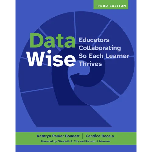 Data Wise, Third Edition: Educators Collaborating So Each Learner Thrives - Paperback