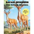 SAFARI WONDERS Kids Coloring Adventure - Paperback