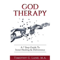 God Therapy: A 7 Step Guide to Inner Healing & Deliverance - Paperback