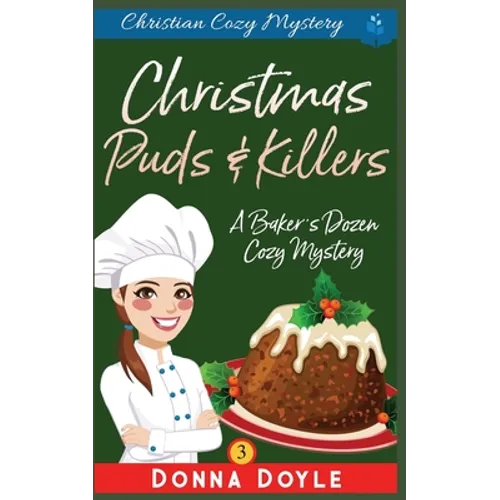 Christmas Puds and Killers: Christian Cozy Mystery - Paperback