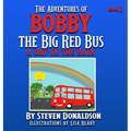 The Adventures of Bobby the Big Red Bus: A Day in the Rain - Hardcover