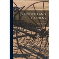 Children and Gardens - Paperback