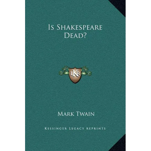 Is Shakespeare Dead? - Hardcover