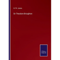 Sir Theodore Broughton - Paperback