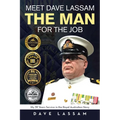 Meet Dave Lassam, The Man for the Job: My 39 Years Service in the Royal Australian Navy - Paperback