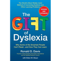 The Gift of Dyslexia: Why Some of the Smartest People Can't Read...and How They Can Learn - Paperback