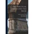 The Practical Brick and Tile Book - Paperback