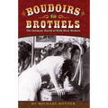 Boudoirs to Brothels: The Intimate World of Wild West Women - Paperback